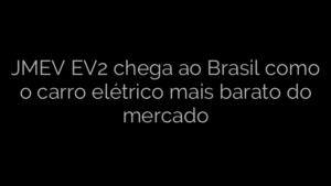 ​JMEV EV2 chega ao Brasil como o carro elétrico mais barato do mercado 